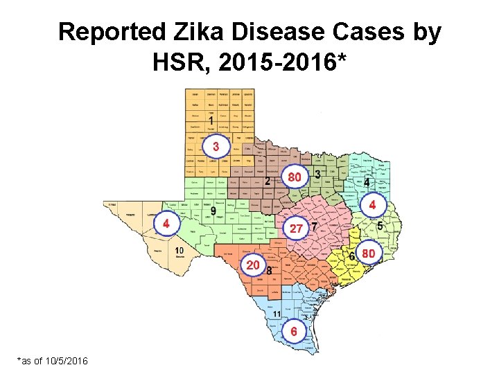 Reported Zika Disease Cases by HSR, 2015 -2016* *as of 10/5/2016 