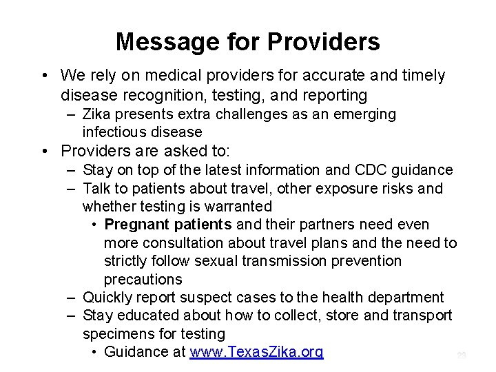 Message for Providers • We rely on medical providers for accurate and timely disease