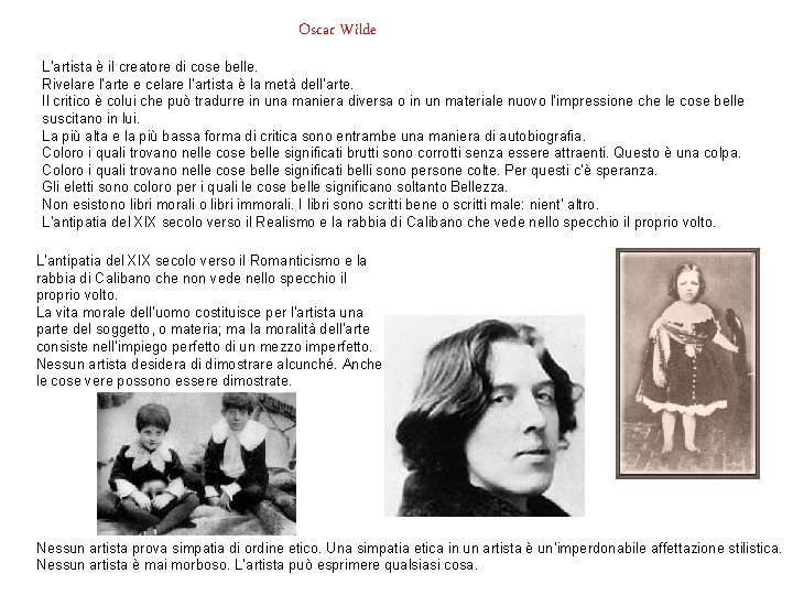 Oscar Wilde L’artista è il creatore di cose belle. Rivelare l’arte e celare l’artista