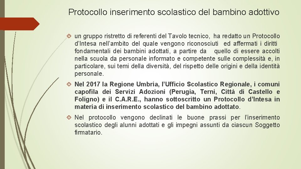 Protocollo inserimento scolastico del bambino adottivo un gruppo ristretto di referenti del Tavolo tecnico,