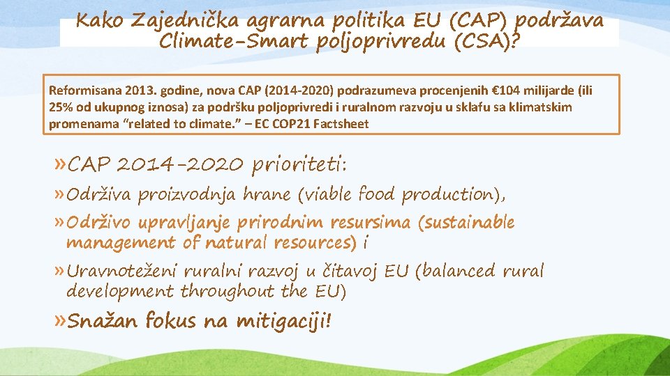 Kako Zajednička agrarna politika EU (CAP) podržava Climate-Smart poljoprivredu (CSA)? Reformisana 2013. godine, nova