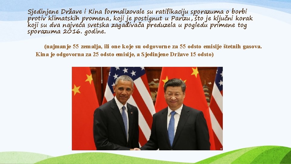 Sjedinjene Države i Kina formalizovale su ratifikaciju sporazuma o borbi protiv klimatskih promena, koji