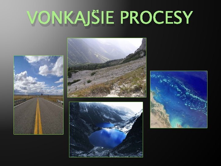 VONKAJŠIE PROCESY 