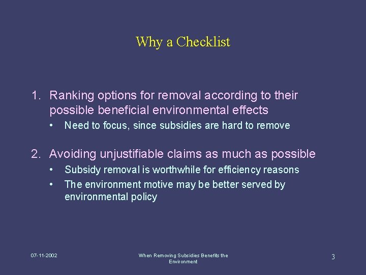 Why a Checklist 1. Ranking options for removal according to their possible beneficial environmental