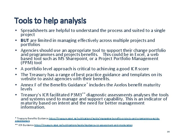 Tools to help analysis • Spreadsheets are helpful to understand the process and suited