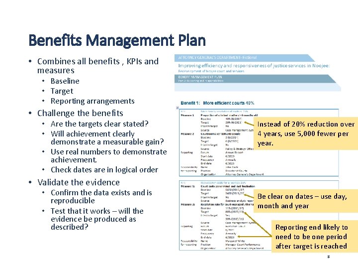 Benefits Management Plan • Combines all benefits , KPIs and measures • Baseline •