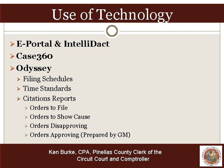 Use of Technology Ø E-Portal & Intelli. Dact Ø Case 360 Ø Odyssey Ø