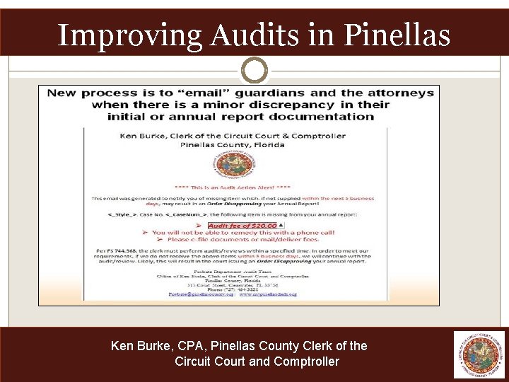 Improving Audits in Pinellas Ken Burke, CPA, Pinellas County Clerk of the Circuit Court