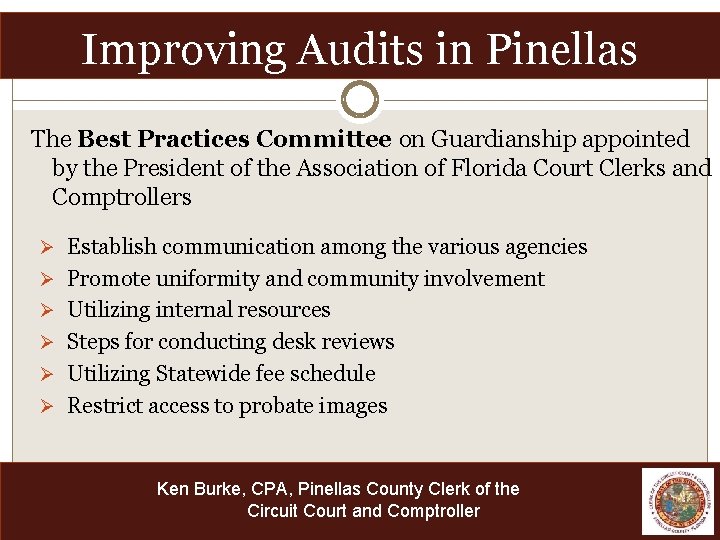 Improving Audits in Pinellas The Best Practices Committee on Guardianship appointed by the President