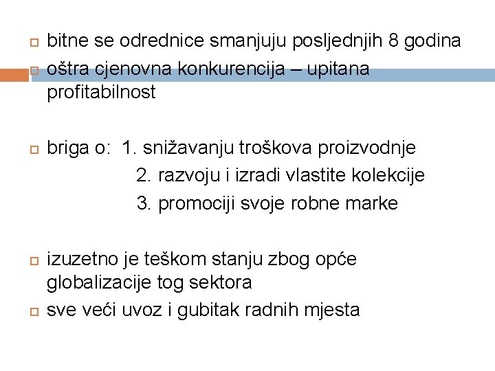  bitne se odrednice smanjuju posljednjih 8 godina oštra cjenovna konkurencija – upitana profitabilnost