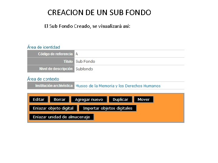 CREACION DE UN SUB FONDO El Sub Fondo Creado, se visualizará así: 
