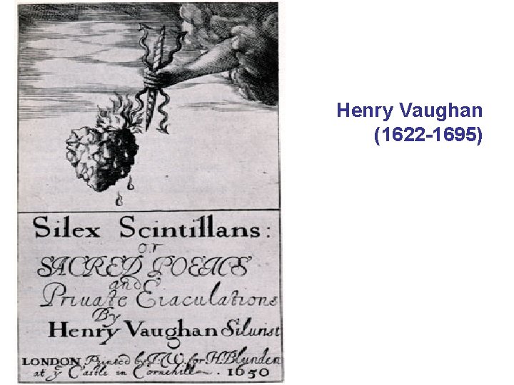 Henry Vaughan (1622 -1695) 