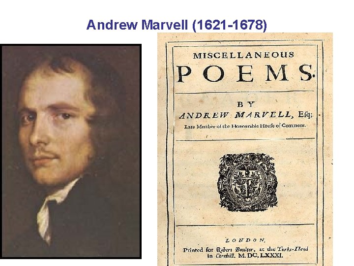 Andrew Marvell (1621 -1678) 