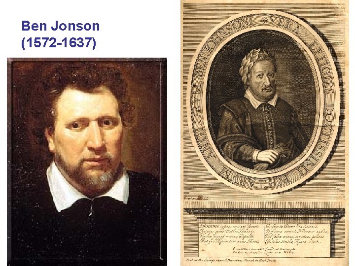 Ben Jonson (1572 -1637) 