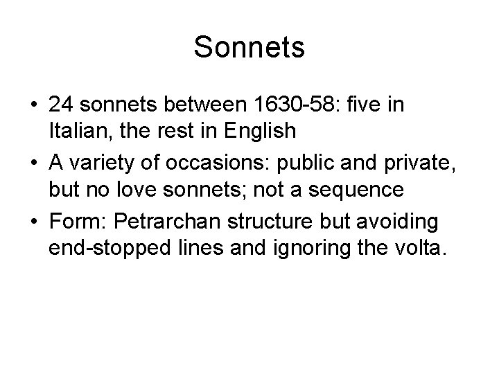 Sonnets • 24 sonnets between 1630 -58: five in Italian, the rest in English