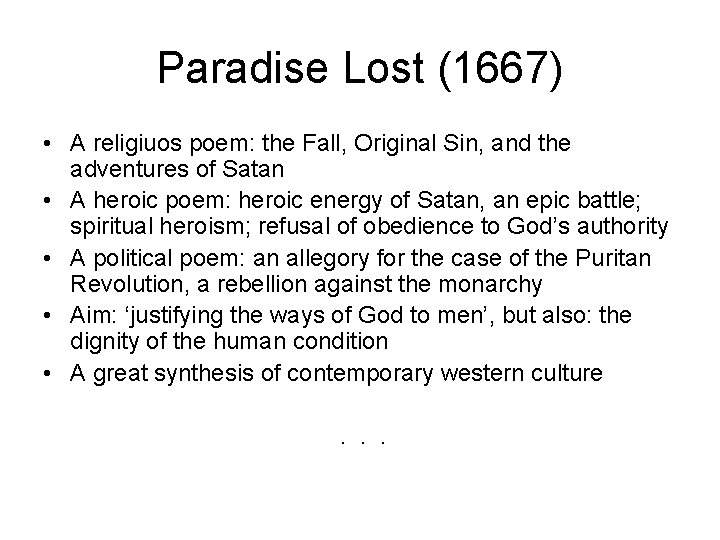 Paradise Lost (1667) • A religiuos poem: the Fall, Original Sin, and the adventures