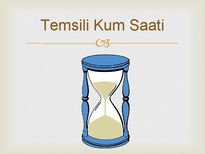 Temsili Kum Saati 