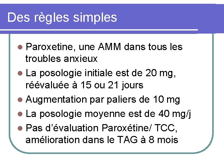 Des règles simples l Paroxetine, une AMM dans tous les troubles anxieux l La