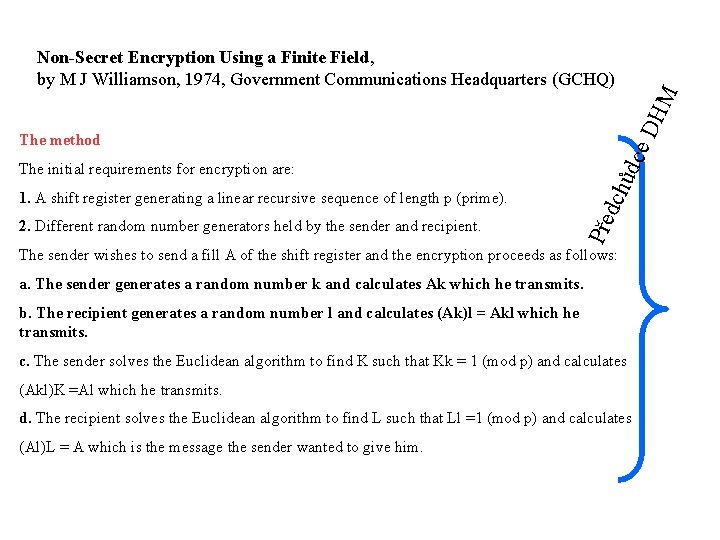 e D ůdc The method dch The initial requirements for encryption are: Pře 1.