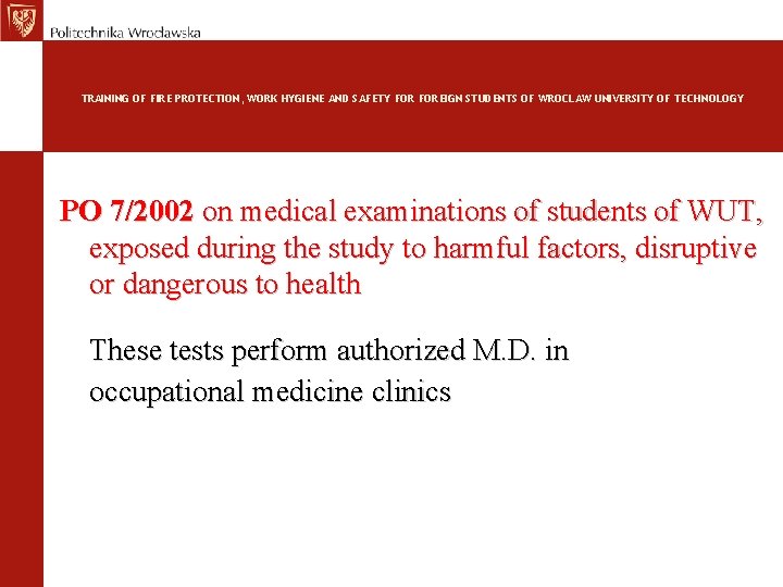 TRAINING OF FIRE PROTECTION, WORK HYGIENE AND SAFETY FOREIGN STUDENTS OF WROCLAW UNIVERSITY OF