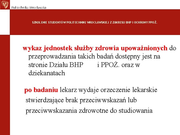SZKOLENIE STUDENTÓW POLITECHNIKI WROCŁAWSKIEJ Z ZAKRESU BHP I OCHRONY PPOŻ. wykaz jednostek służby zdrowia