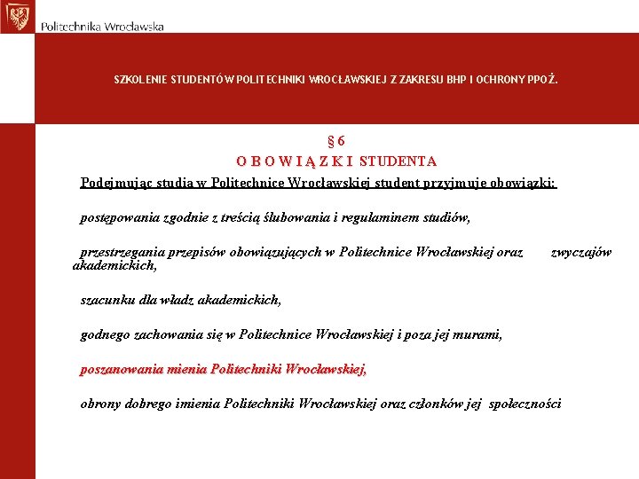 SZKOLENIE STUDENTÓW POLITECHNIKI WROCŁAWSKIEJ Z ZAKRESU BHP I OCHRONY PPOŻ. § 6 O B