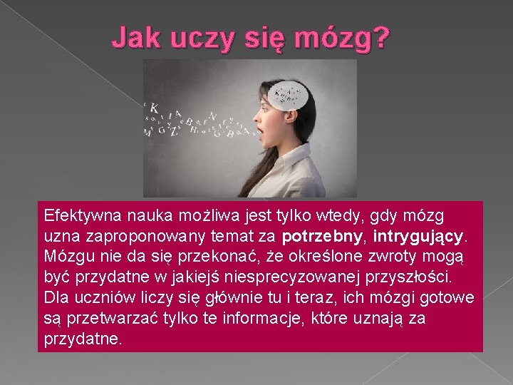 Jak uczy się mózg? Efektywna nauka możliwa jest tylko wtedy, gdy mózg uzna zaproponowany