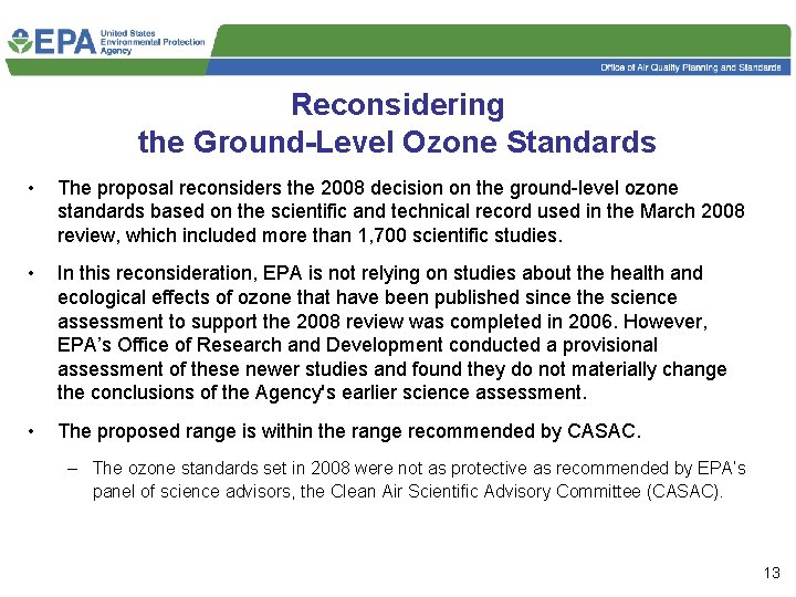 Reconsidering the Ground-Level Ozone Standards • The proposal reconsiders the 2008 decision on the