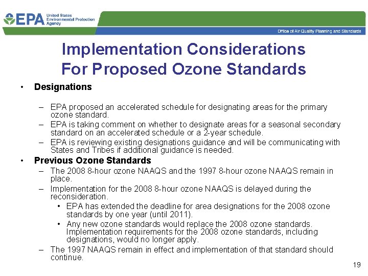 Implementation Considerations For Proposed Ozone Standards • Designations – EPA proposed an accelerated schedule