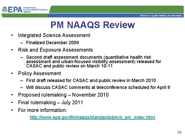PM NAAQS Review • Integrated Science Assessment – Finalized December 2009 • Risk and