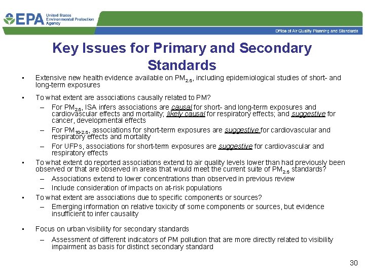 Key Issues for Primary and Secondary Standards • Extensive new health evidence available on