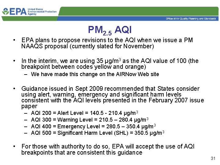 PM 2. 5 AQI • EPA plans to propose revisions to the AQI when