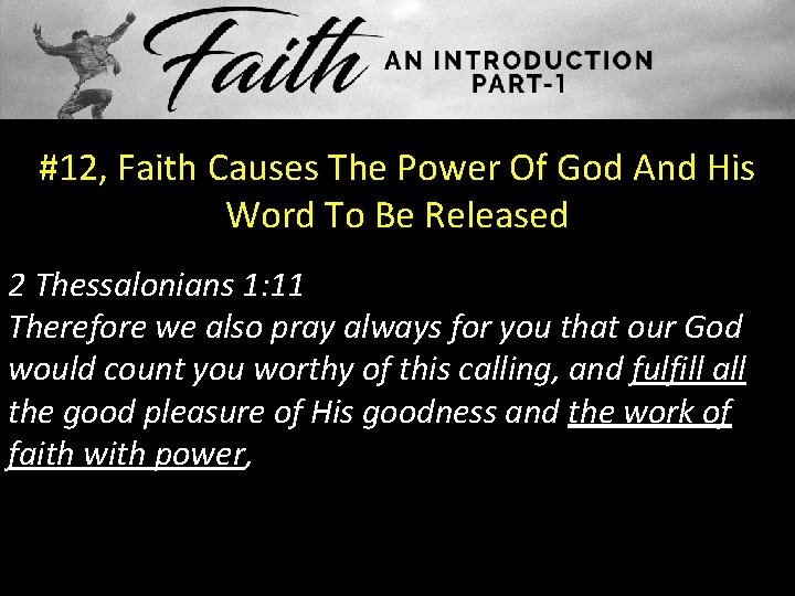 #12, Faith Causes The Power Of God And His Word To Be Released 2