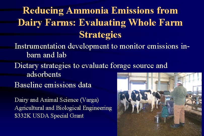 Reducing Ammonia Emissions from Dairy Farms: Evaluating Whole Farm Strategies Instrumentation development to monitor