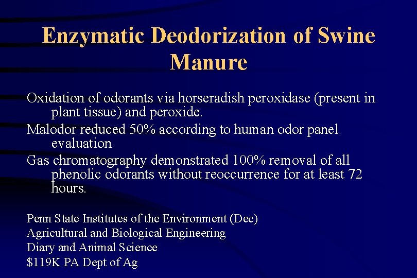 Enzymatic Deodorization of Swine Manure Oxidation of odorants via horseradish peroxidase (present in plant