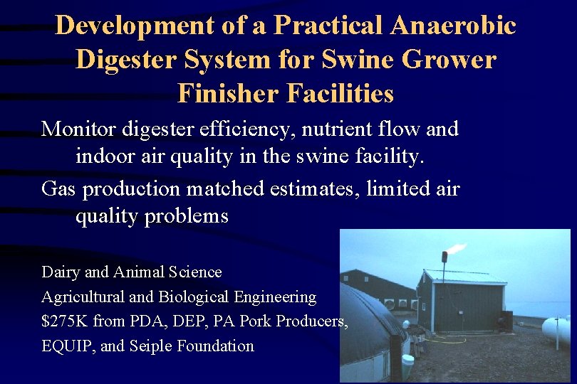Development of a Practical Anaerobic Digester System for Swine Grower Finisher Facilities Monitor digester