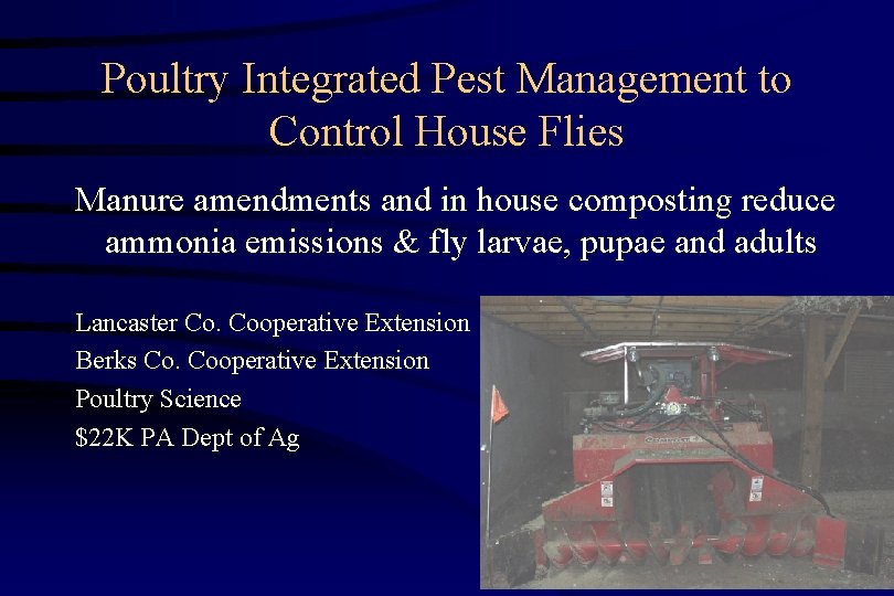 Poultry Integrated Pest Management to Control House Flies Manure amendments and in house composting