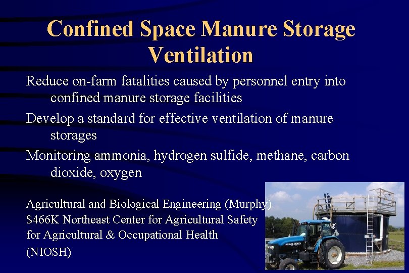 Confined Space Manure Storage Ventilation Reduce on-farm fatalities caused by personnel entry into confined