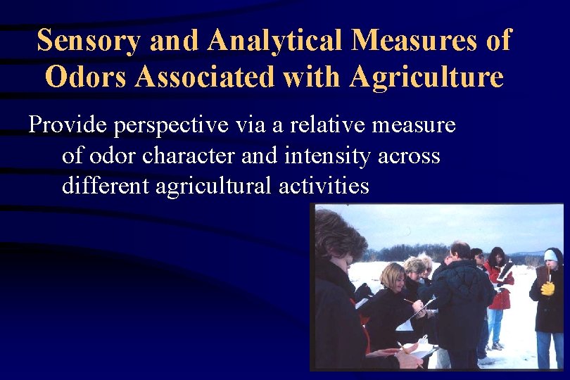 Sensory and Analytical Measures of Odors Associated with Agriculture Provide perspective via a relative