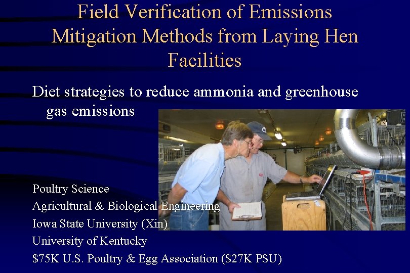 Field Verification of Emissions Mitigation Methods from Laying Hen Facilities Diet strategies to reduce