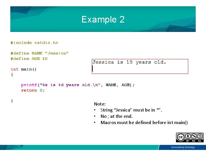 Example 2 Note: • String “Jessica” must be in “”. • No ; at