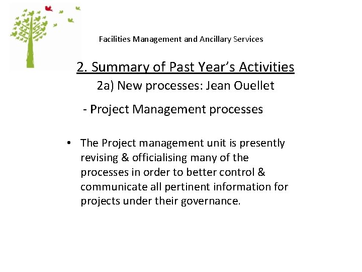 Facilities Management and Ancillary Services 2. Summary of Past Year’s Activities 2 a) New