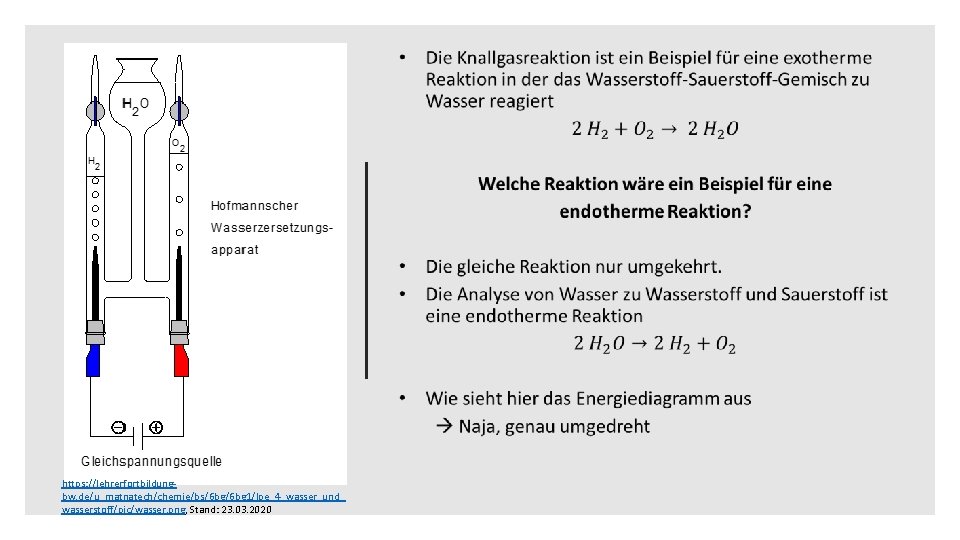  Exotherm und Endotherm https: //lehrerfortbildungbw. de/u_matnatech/chemie/bs/6 bg 1/lpe_4_wasser_und_ wasserstoff/pic/wasser. png, Stand: 23. 03.