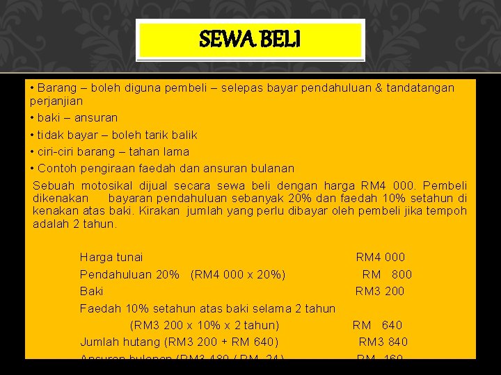 SEWA BELI • Barang – boleh diguna pembeli – selepas bayar pendahuluan & tandatangan