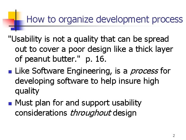 How to organize development process "Usability is not a quality that can be spread