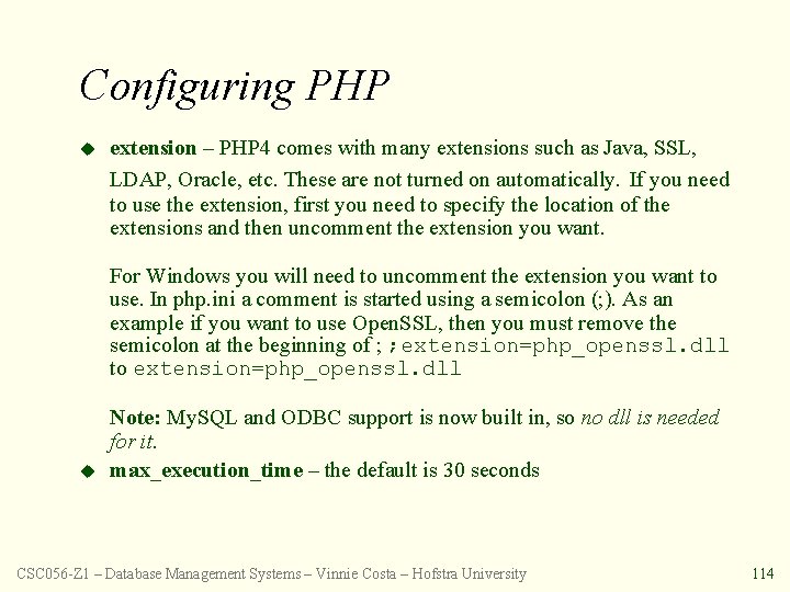 Configuring PHP u extension – PHP 4 comes with many extensions such as Java,