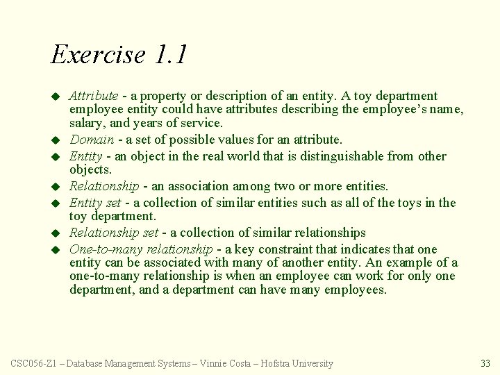 Exercise 1. 1 u u u u Attribute - a property or description of