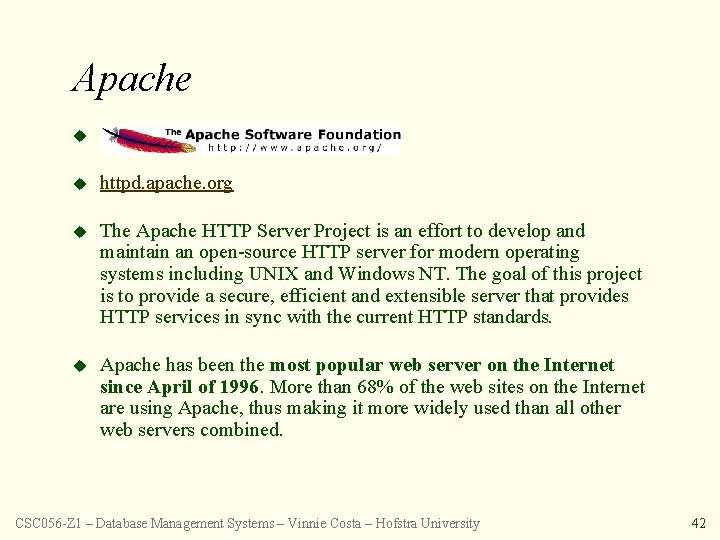 Apache u u httpd. apache. org u The Apache HTTP Server Project is an