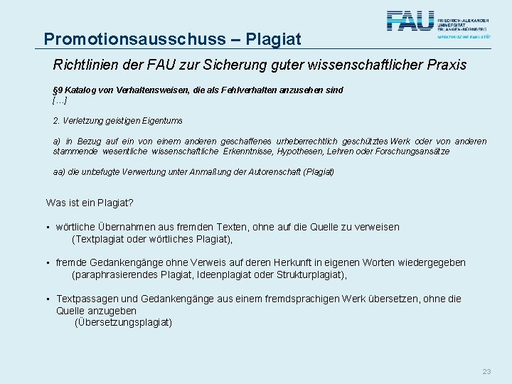 Promotionsausschuss – Plagiat Richtlinien der FAU zur Sicherung guter wissenschaftlicher Praxis § 9 Katalog