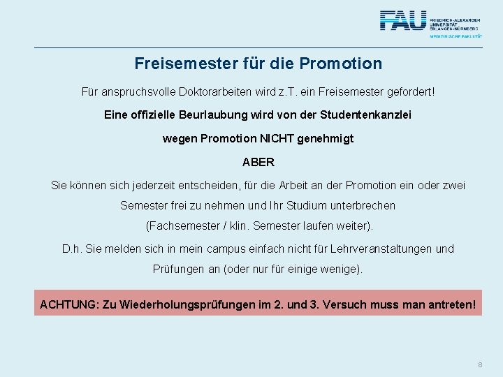 Freisemester für die Promotion Für anspruchsvolle Doktorarbeiten wird z. T. ein Freisemester gefordert! Eine